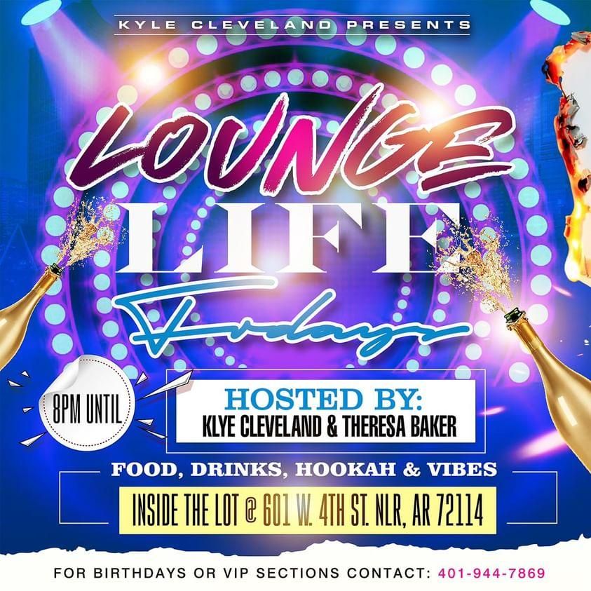 Lounge Life Fridays The Lot, The Lot, Little Rock, October 20 to