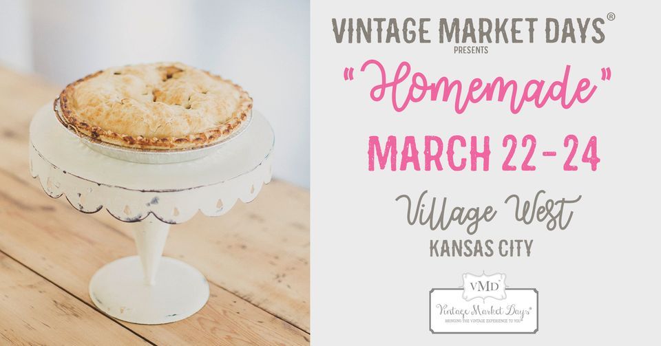 Vintage Market Days Kansas City presents "Homemade", 10500 Parallel