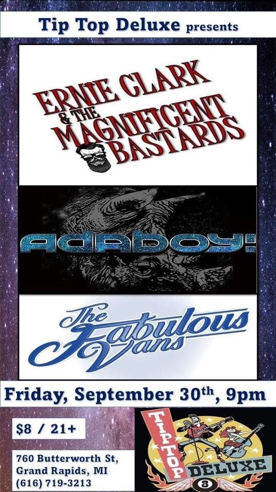 Adaboy, Ernie Clark & the Magnificent Bastards, The Fabulous Vans, Tip