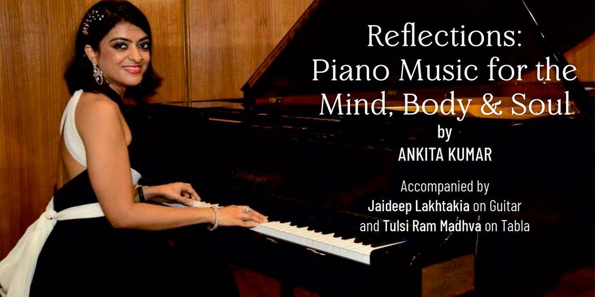 Reflections: Piano Music for the Mind, Body & Soul | Event in New Delhi | AllEvents