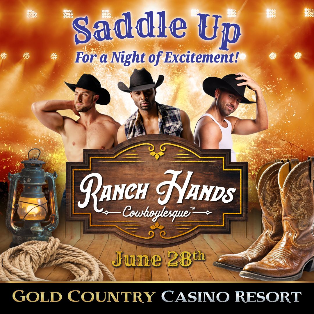Ranch Hands Cowboylesque at Gold Country Casino & Hotel, 28 June | Event in Oroville | AllEvents