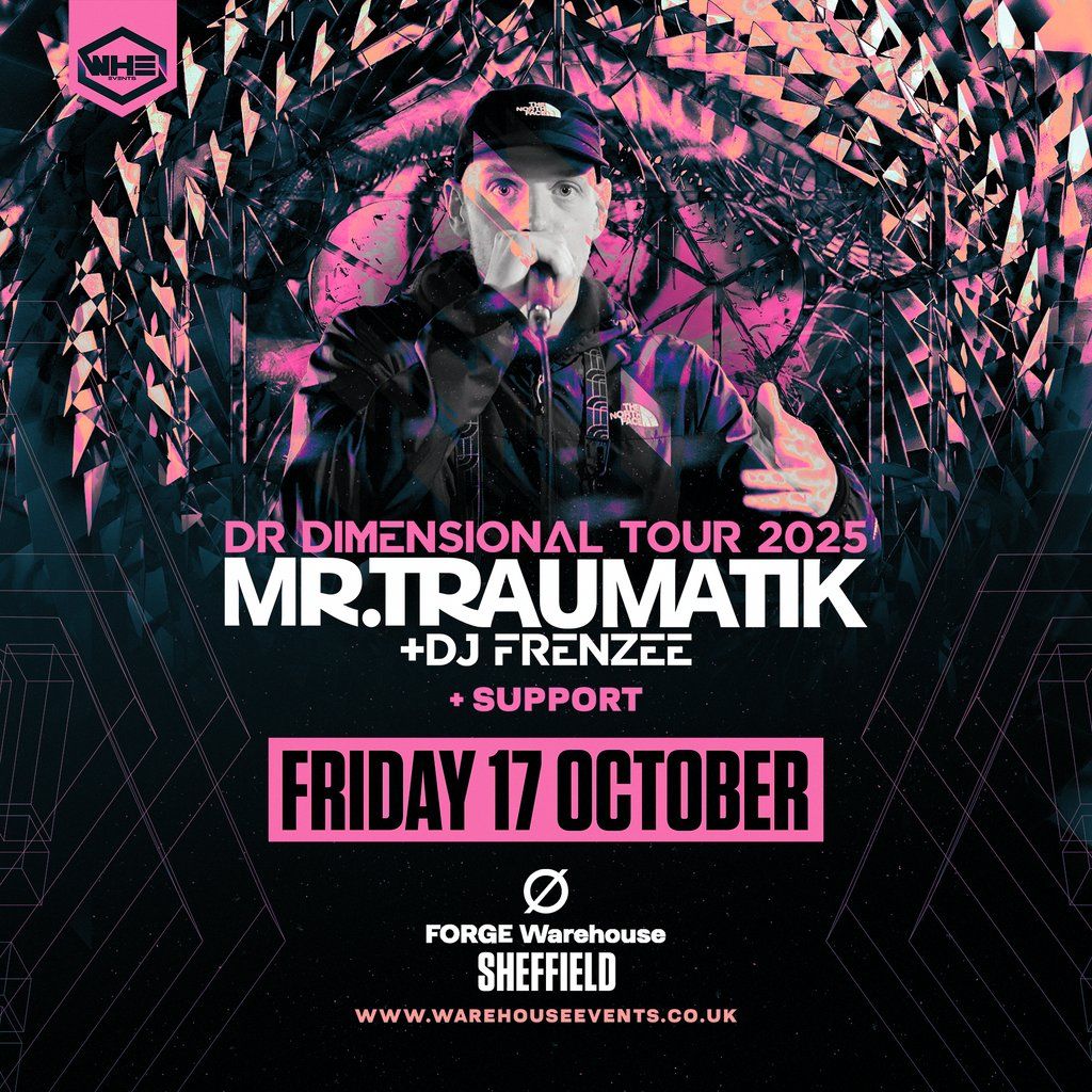 WHE Presents: Mr Traumatik & DJ Frenzee | Sheffield, 17 October | Event in Sheffield | AllEvents