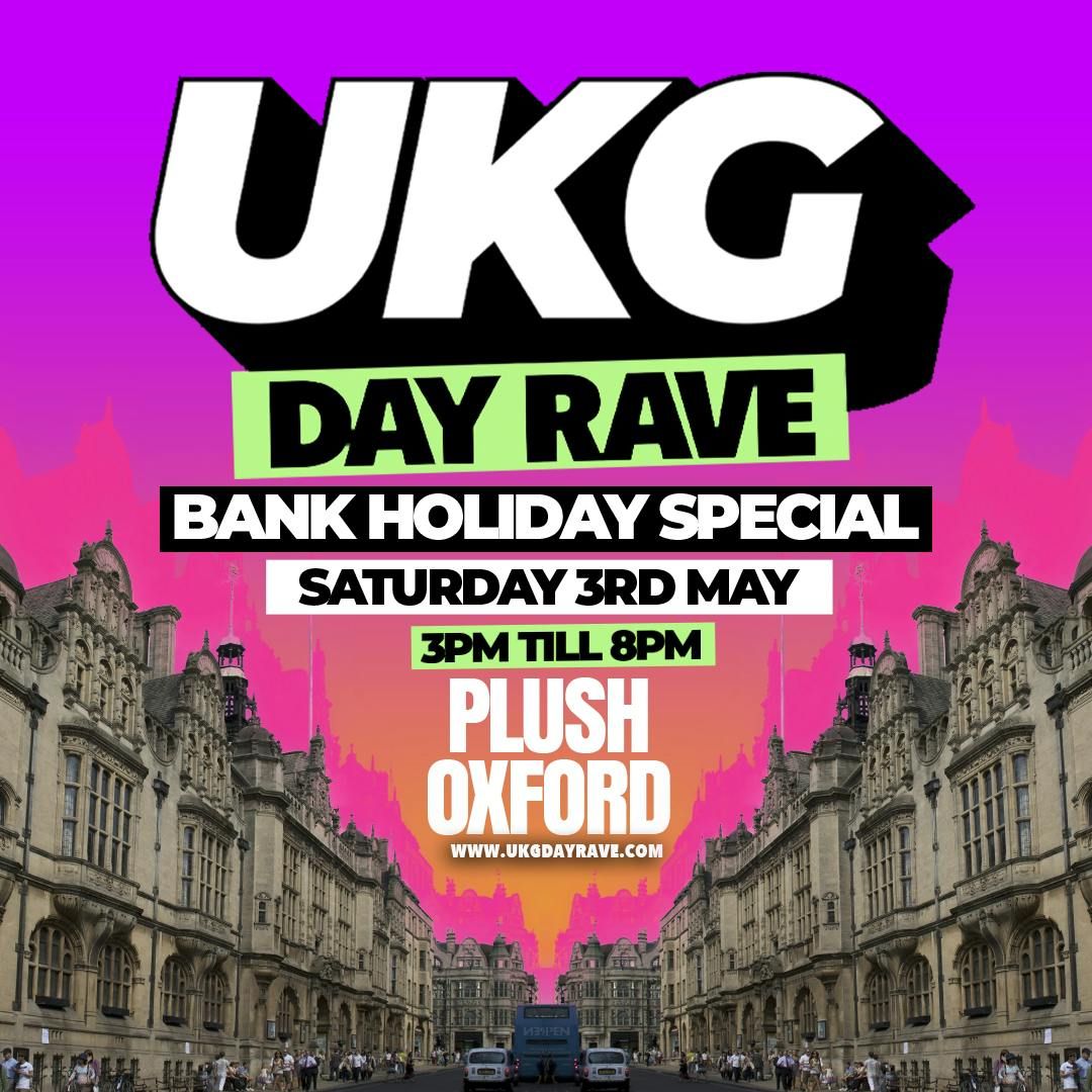 UKG DAY RAVE Oxford, 3 May | Event in Oxford | AllEvents
