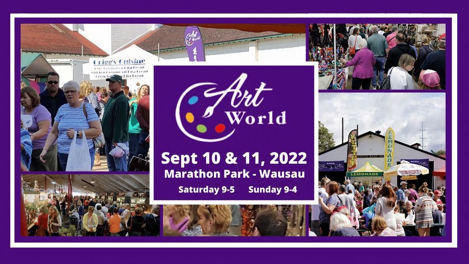 Art World Wausau, Marathon Park, Wausau, September 10 to September 11