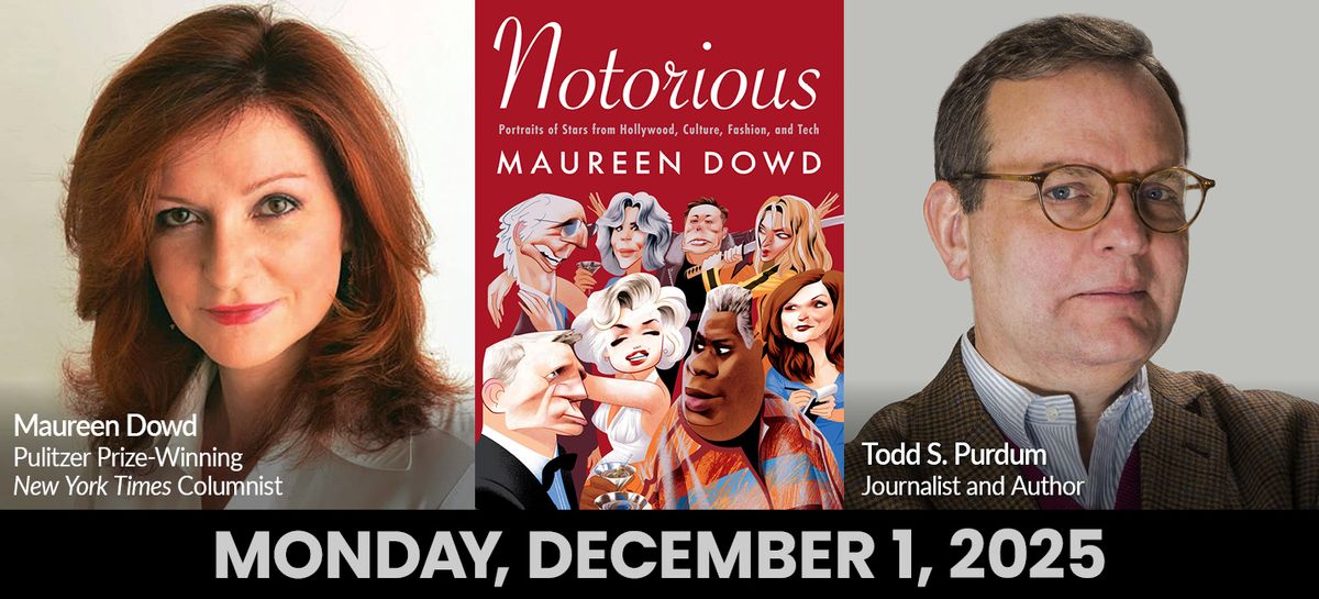 Maureen Dowd & Todd S. Purdum, 30 November | Event in Louisville | AllEvents