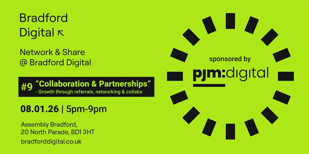 Bradford Digital #9 - Collaboration & Partnerships, 8 January | Event in Bradford | AllEvents