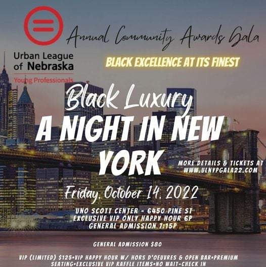 "A Night In New York" Urban League of Nebraska Young Professionals Annual Awards Gala, Scott Conference Center, Omaha, October 14 2022 | AllEvents.in | AllEvents.in "A Night In New York" Urban League of Nebraska Young Professionals Annual Awards Gala, 14 October