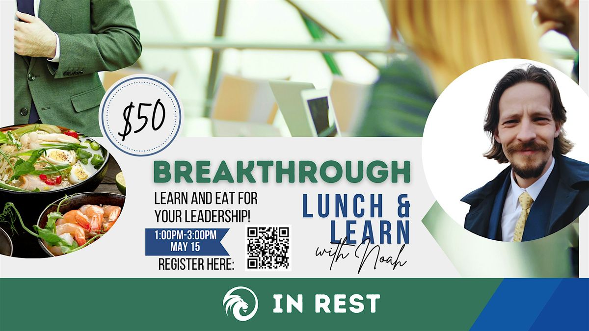 Breakthrough Lunch & Learn Event