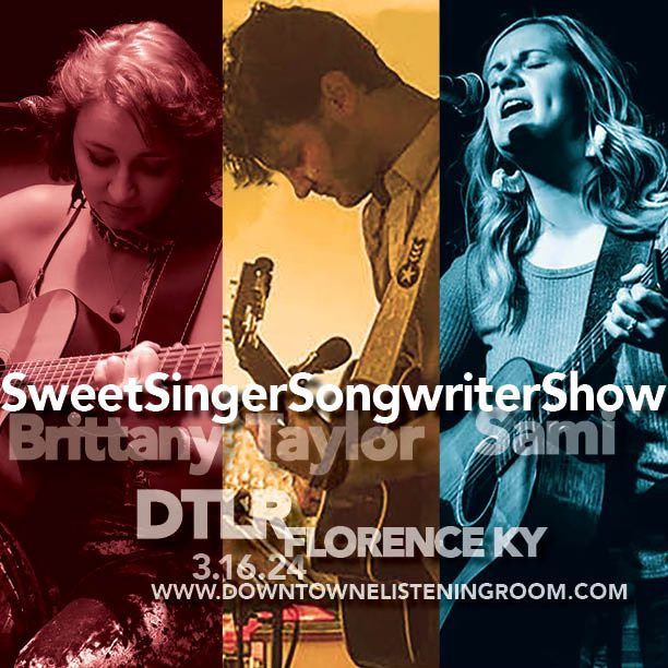 SWEET SINGER-SONGWRITER SHOW: Brittany Gillstrap • Taylor Henry • Sami ...