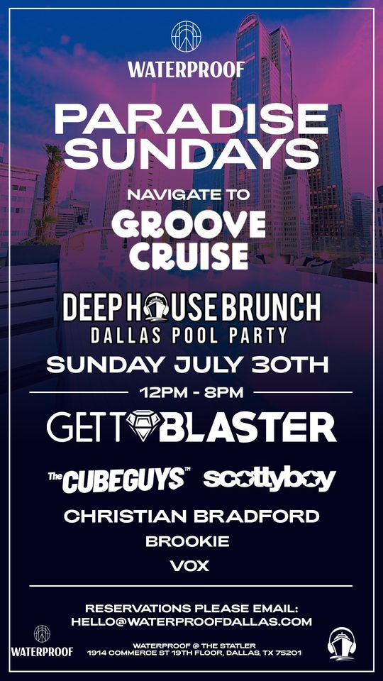 Groove Cruise Deep House Brunch Dallas Pool Party | Sun July 30th,  Waterproof, Dallas, July 30 2023 | AllEvents.in