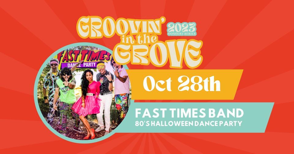 Fast Times Band 80s Halloween Dance Party Groovin in the Grove, Jessie's Grove Winery, Lodi