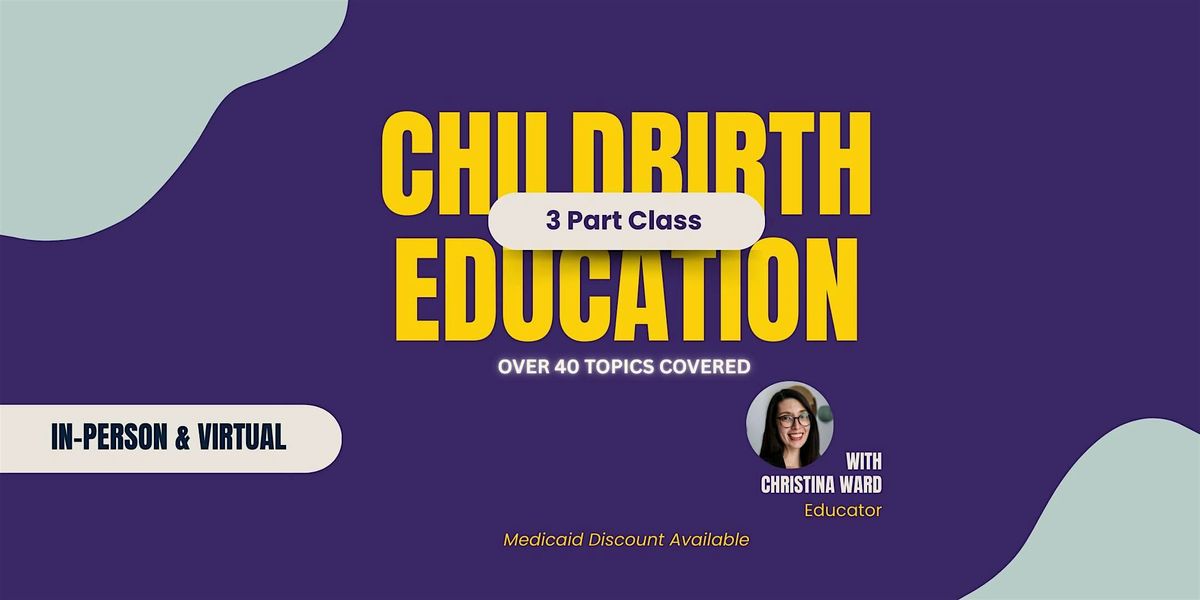 Houston Childbirth Education (3 Consecutive Saturdays) In-Person & Virtual, 10 January | Event in Houston