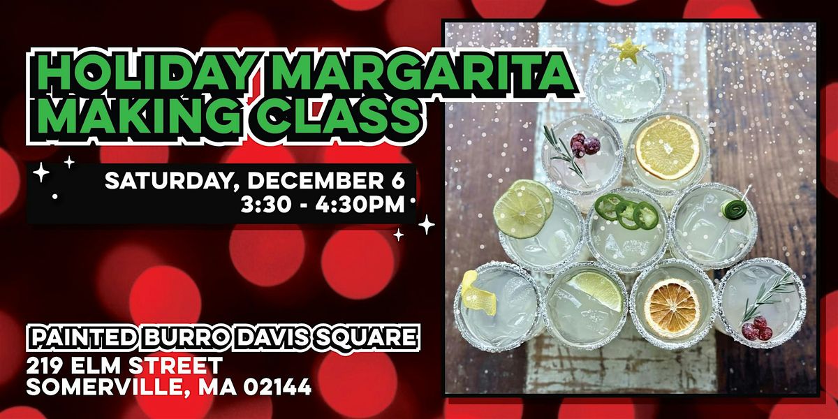 Holiday Margarita Making Class, 6 December | Event in Somerville | AllEvents