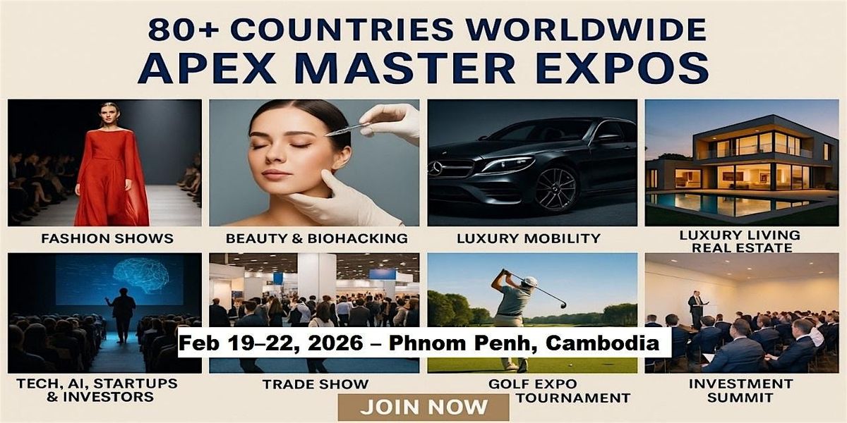 Apex Masters Expos in Phnom Penh, Cambodia, 19 February | Event in Phnom Penh | AllEvents