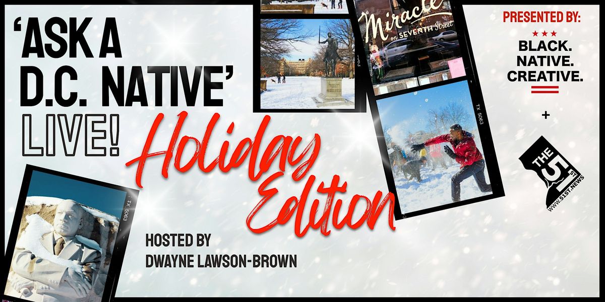 Ask A D.C. Native, Live! Holiday Edition + Black-owned Market, 9 December | Event in Washington | AllEvents