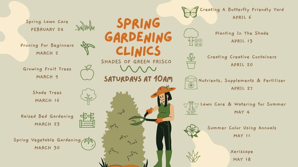 FREE Spring Garden Clinics Frisco, Shades of Green Nursery
