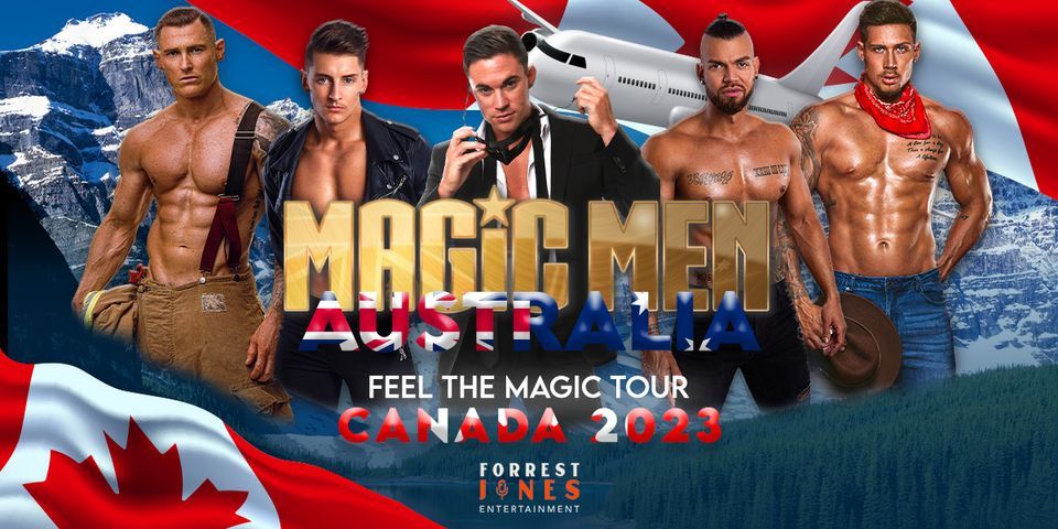 MAGIC MEN IN HALIFAX, NOVA SCOTIA -  NOW AT DALHOUSIE UNIVERSITY - REBECCA COHN AUDITORIUM  (MAY 23), 23 May