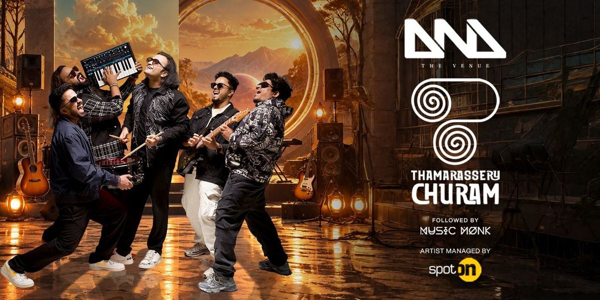 Attend DND FT. THAMARASSERY CHURAM LIVE in Bangalore on | AllEvents