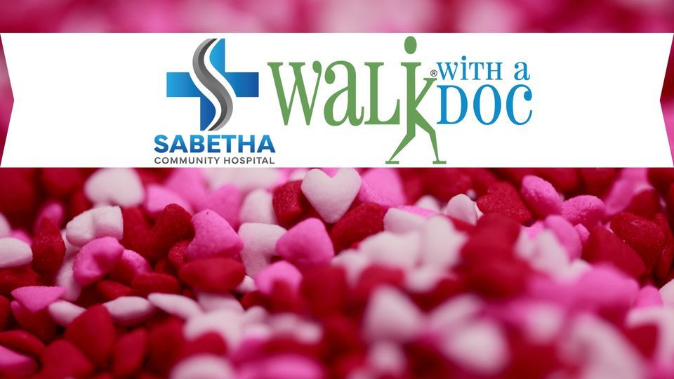 Walk with a Doc, Sabetha Health & Wellness Center, February 13 2024