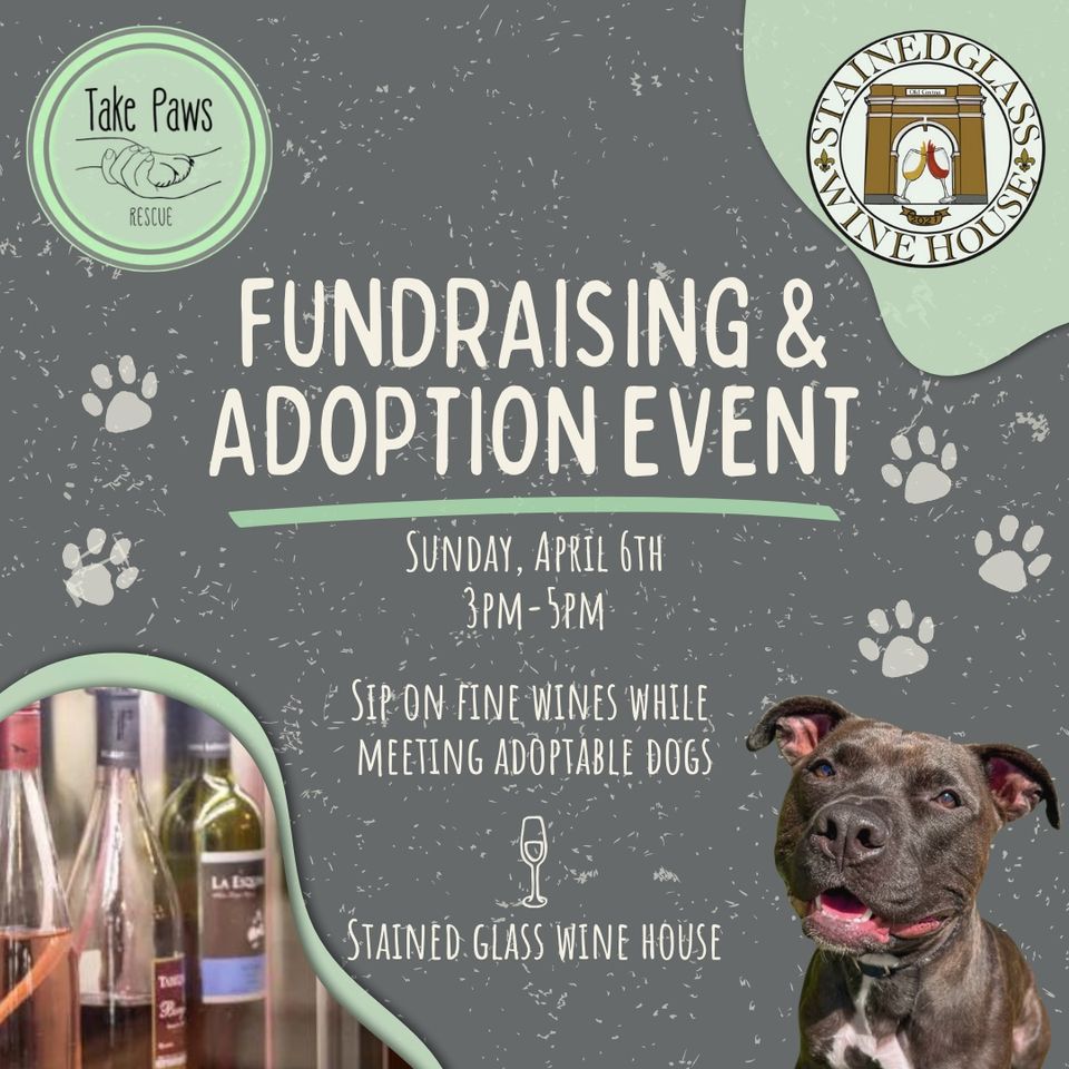 Fundraising/Adoption Event, Stained Glass Wine House, Gretna, 6 April