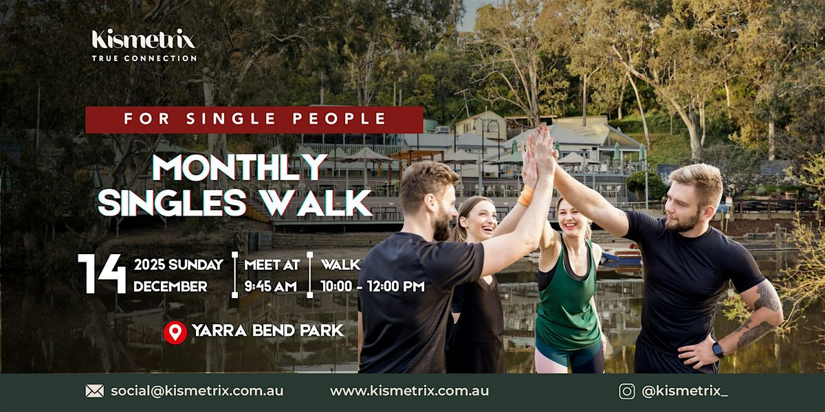 Dec 14 | Kismetrix Monthly Singles Community Walk — Yarra Bend Park, 14 December | Event in Kew | AllEvents