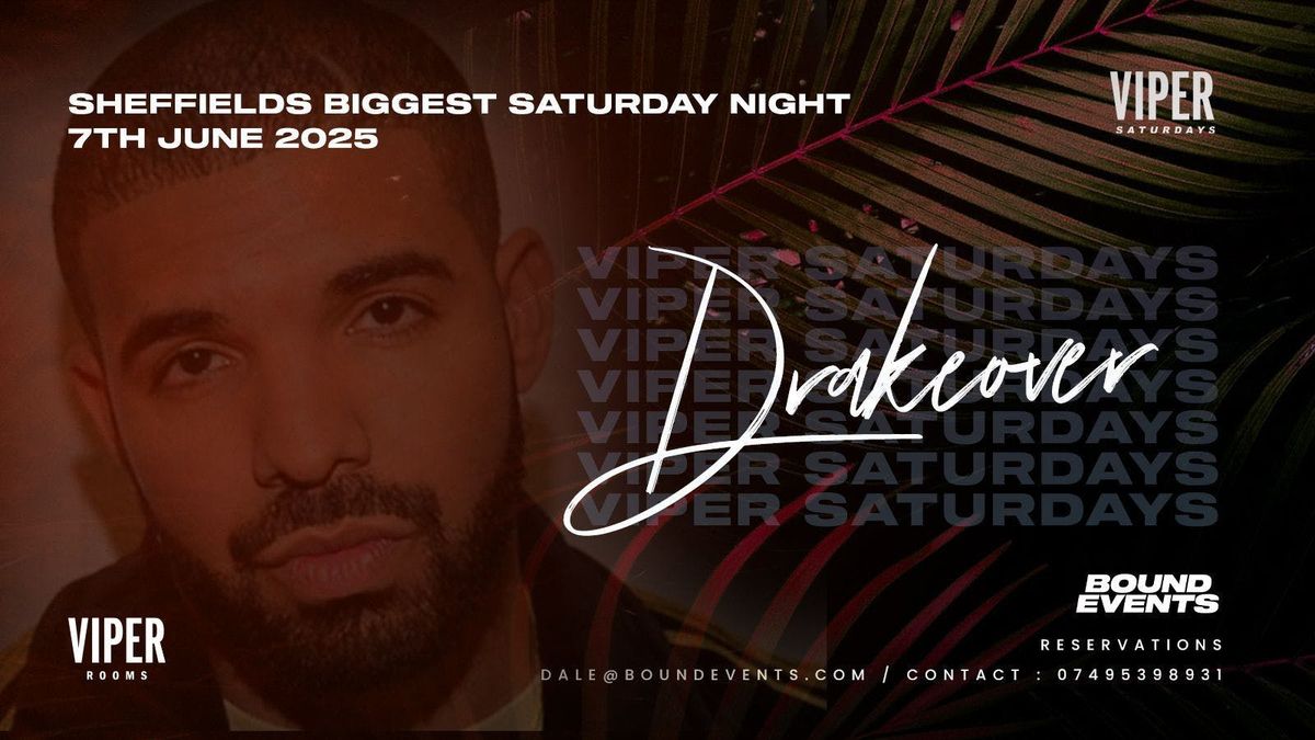 Viper  Saturdays - DRAKEOVER, 7 June | Event in Sheffield | AllEvents
