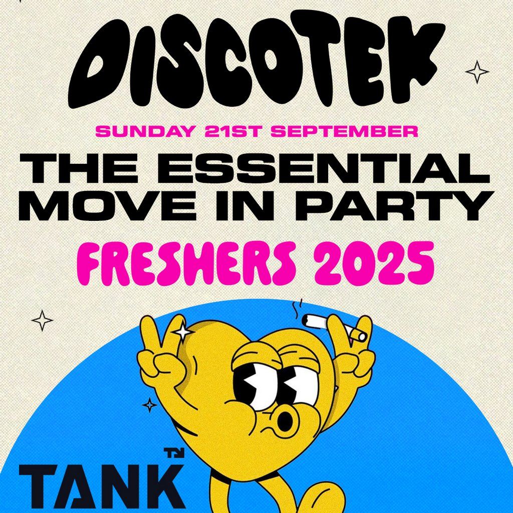 DISCOTEK The Essential Freshers Move In Party, 21 September | Event in Sheffield | AllEvents