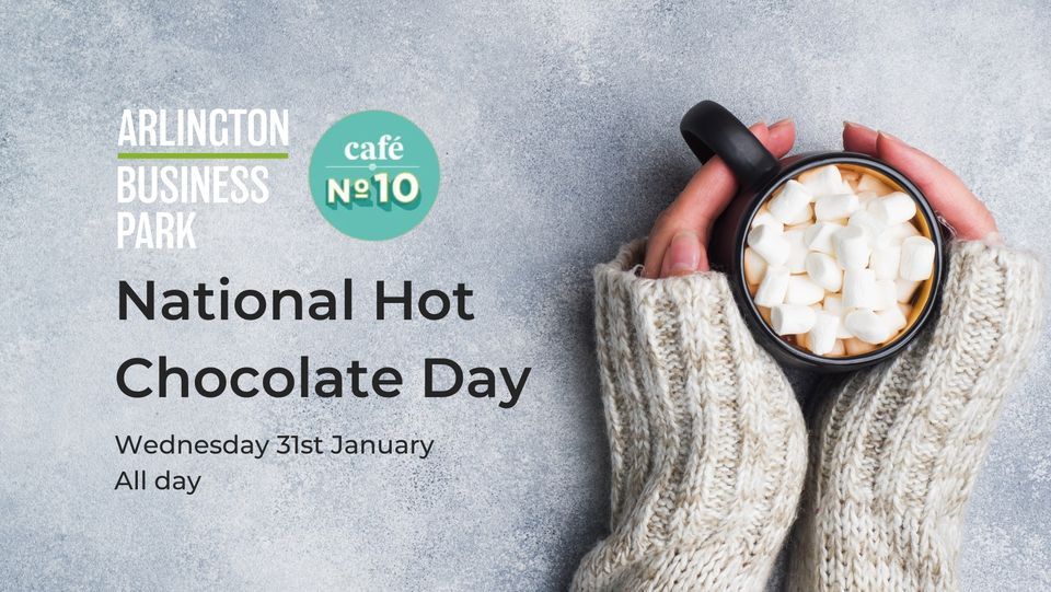 National Hot Chocolate Day ?, Arlington Business Park, Theale, 31