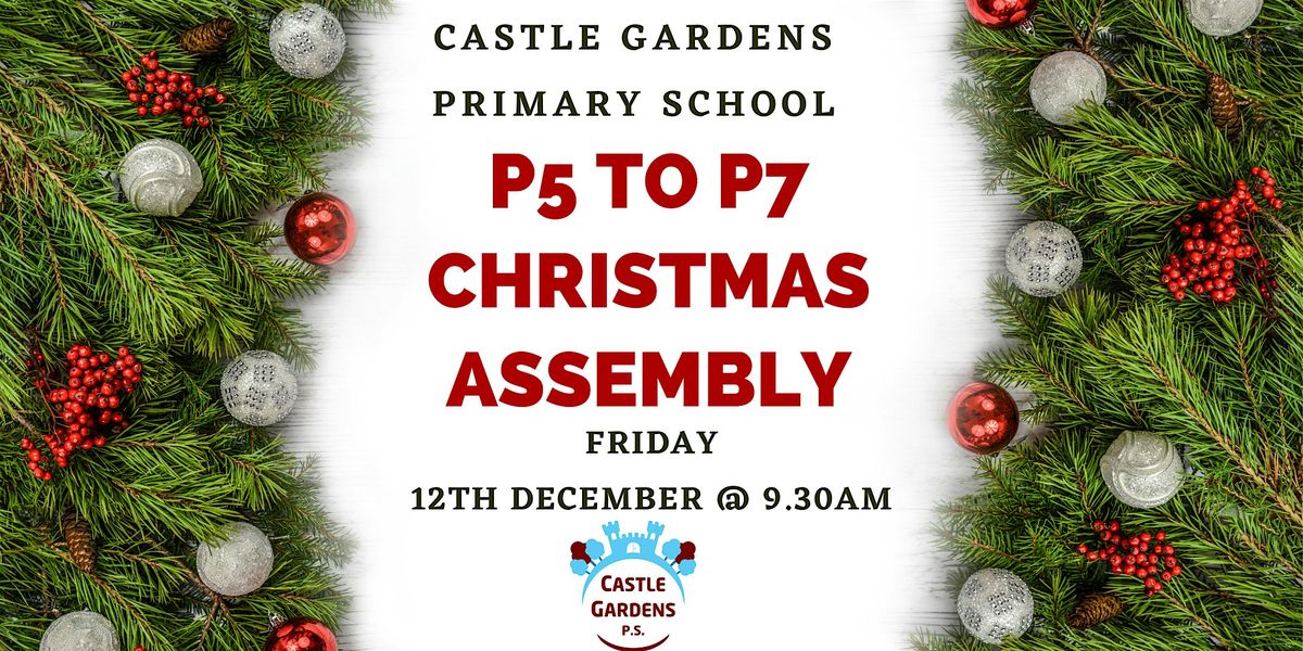 P5 to P7 Christmas Assembly 2025, 12 December | Event in Newtownards | AllEvents