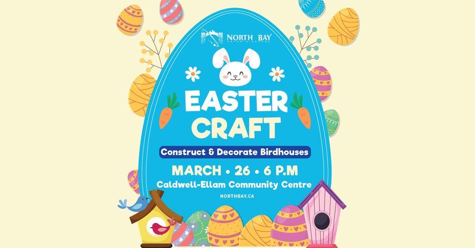 Easter Birdhouse Craft, 398 Caruthers Street, North Bay, 26 March 2024