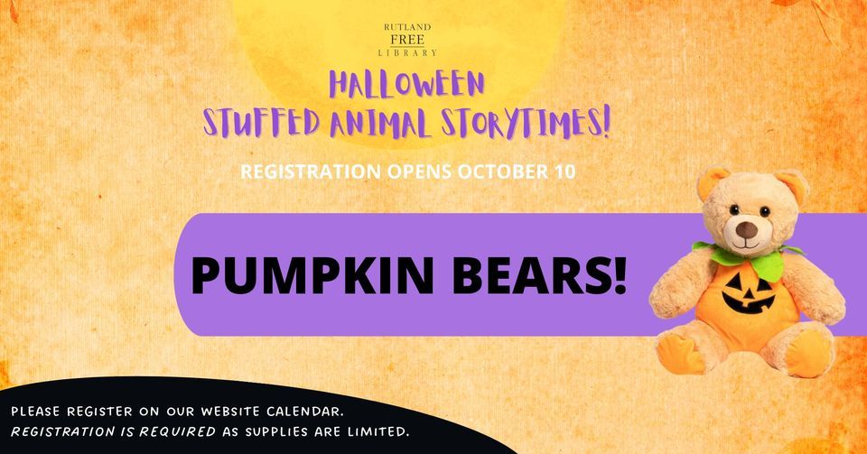 Halloween Stuffed Animal Storytime: Pumpkin Bears!, Rutland Free Library,  26 October 2023 | AllEvents.in