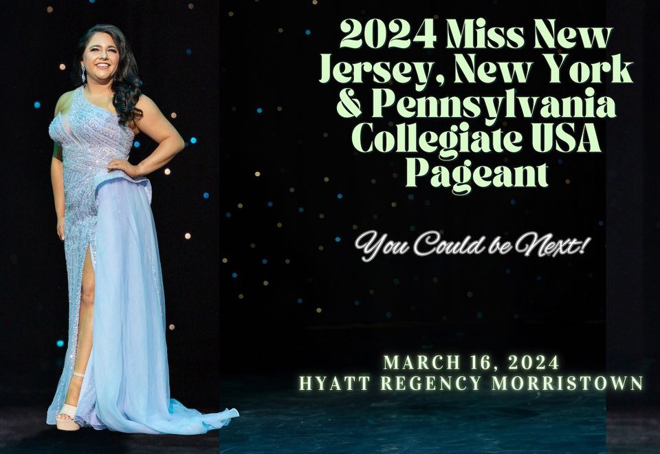2024 Miss New Jersey, New York & Pennsylvania Collegiate USA Pageant, Hyatt Regency Morristown