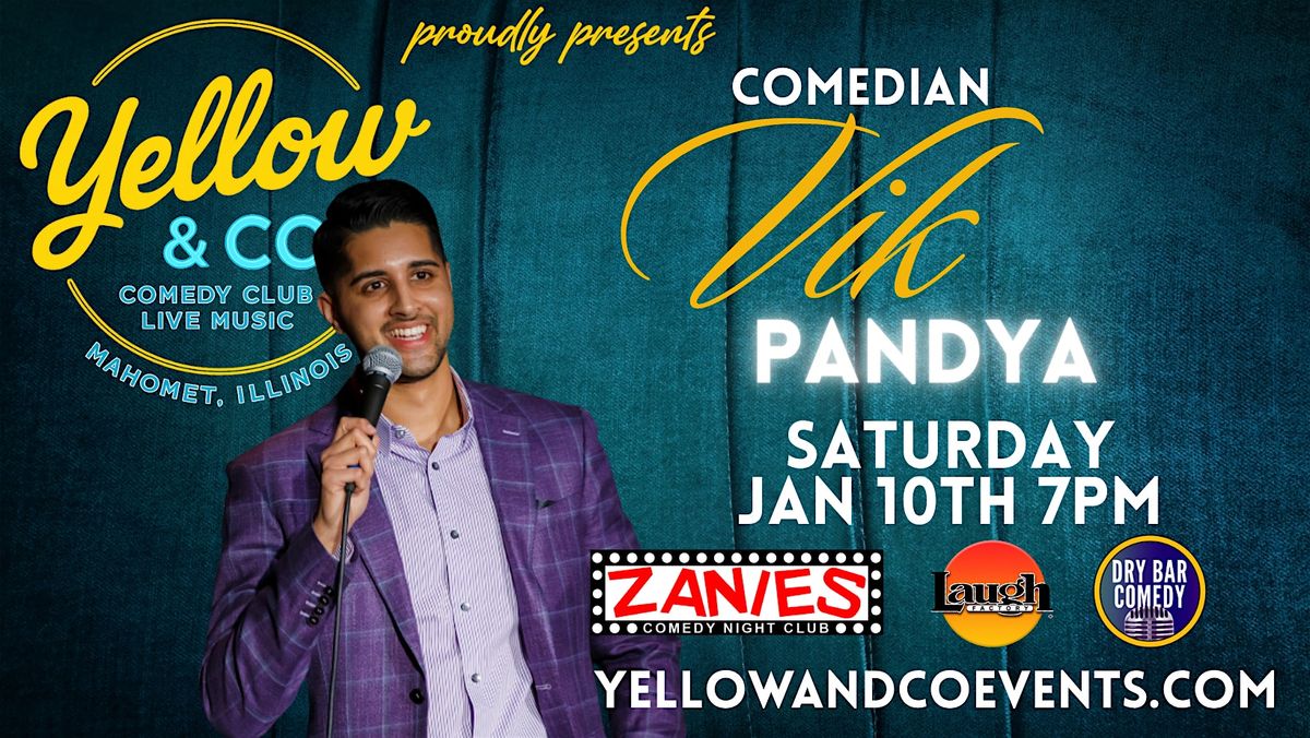 Yellow and Co. presents Comedian Vik Pandya, 10 January | Event in Mahomet | AllEvents