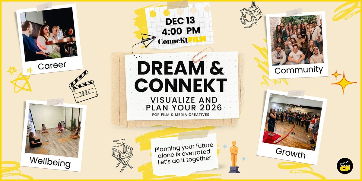 Dream & ConneKt: 2026 Vision Holiday Event for Film & Media Creatives, 13 December | Event in Toronto