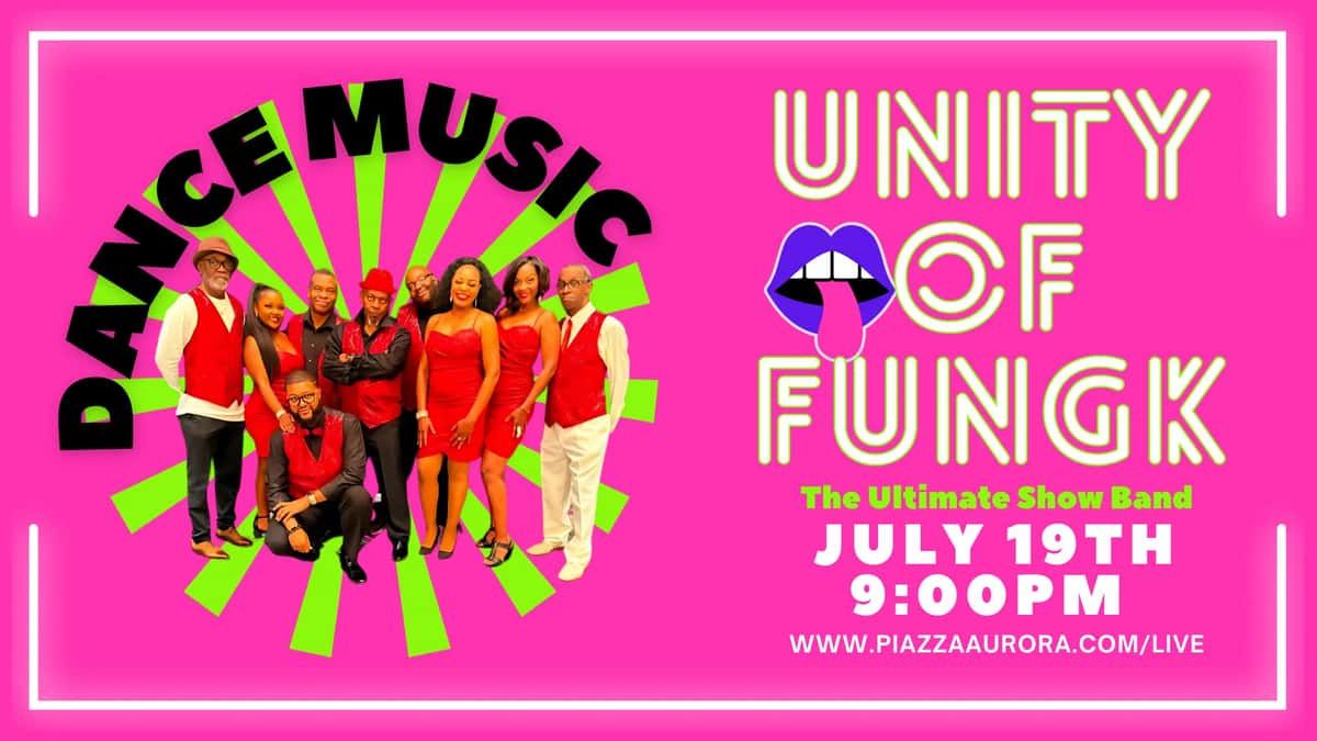 Unity of Fungk at The Piazza, 19 July | Event in Aurora | AllEvents