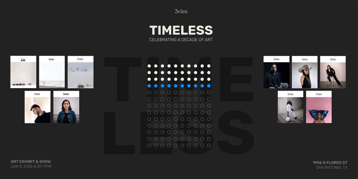 TIMELESS | A 3vies Art Exhibition & Show, 9 January | Event in San Antonio | AllEvents