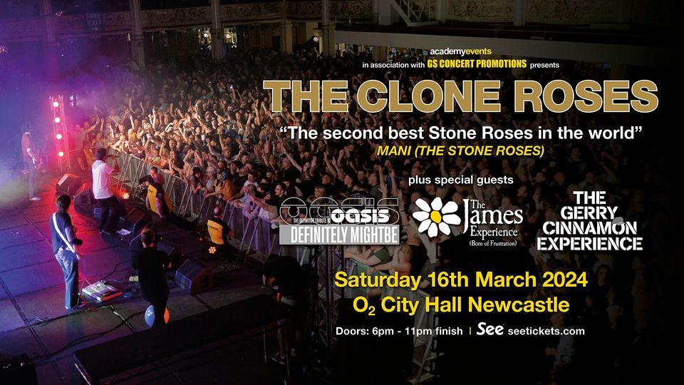 THE CLONE ROSES / DEFINITELY MIGHTBE, THE JAMES EXP, THE GERRY CINNAMON ...