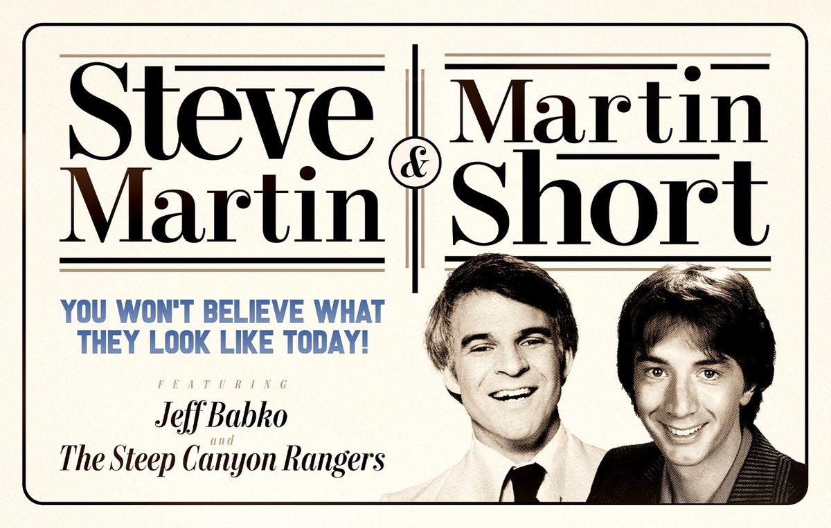 Steve Martin and Martin Short at Embassy Theatre - Fort Wayne, 24 October | Event in Fort Wayne | AllEvents