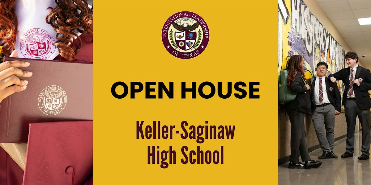 ILTexas Keller-Saginaw HS Open House Event Tour and Learn more about us!, 10 January | Event in Fort Worth