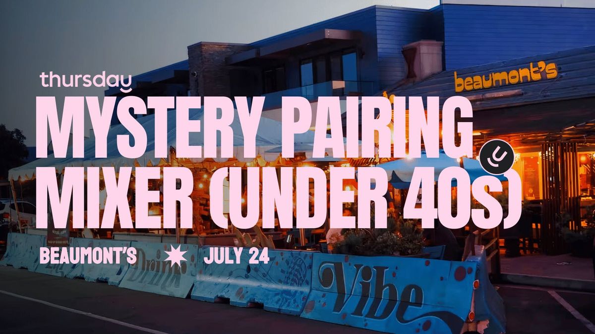 Thursday | Mystery Pairing @ Beaumont's (Under 40s)  | San Diego, 25 July | Event in La Jolla | AllEvents