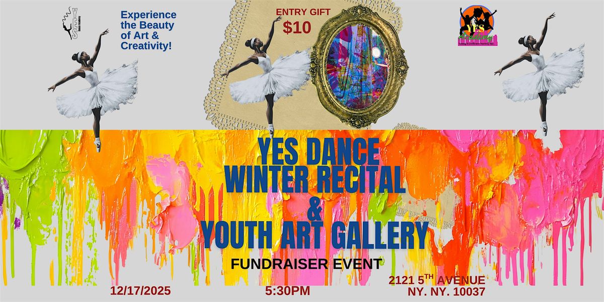 YES DANCE WINTER RECITAL & YOUTH ART GALLERY 2025, 17 December | Event in New York | AllEvents