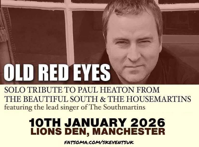 Old Red Eyes - (Paul Heaton Tribute) - Live At Lions Den, Manchester, 10 January | Event in Manchester | AllEvents