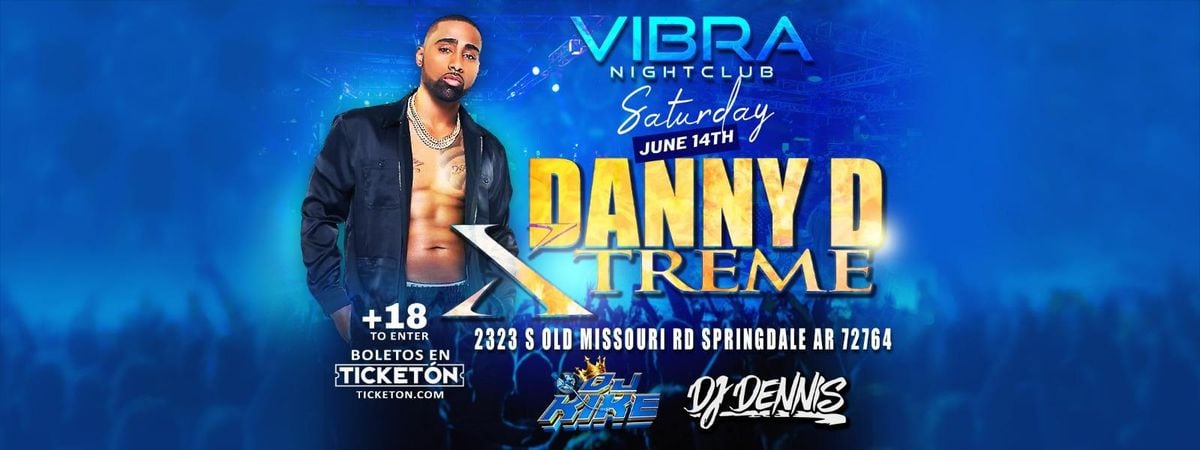 DANNY D XTREME, 14 June | Event in Springdale | AllEvents