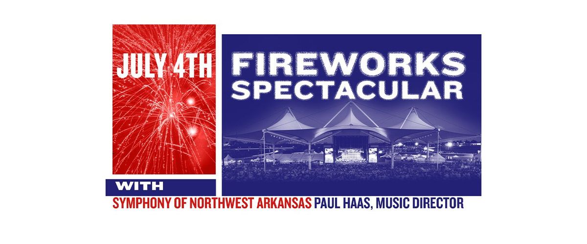 Firework Spectacular with Symphony of Northwest Arkansas at Walmart AMP, 4 July | Event in Rogers | AllEvents