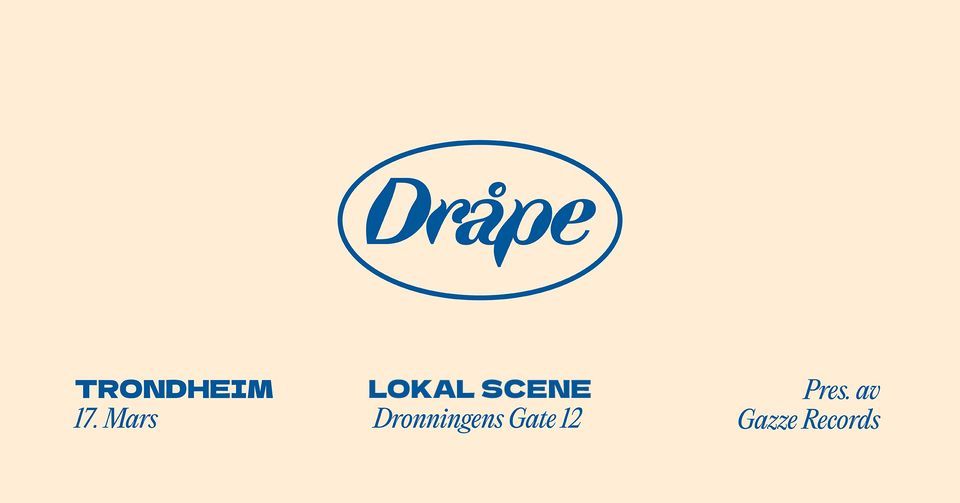 Dråpe — Lokal Scene, Lokal Bar - Scene - Klubb, Trondheim, March 17 2023 | AllEvents.in Dråpe — Lokal Scene