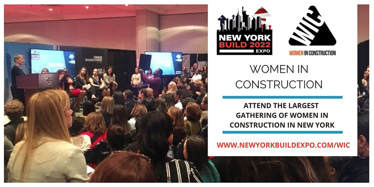 Women In Construction Networking Event Co Hosted With New York Build 2022 Javits Center New York 2 March To 3 March Construction Events 2022