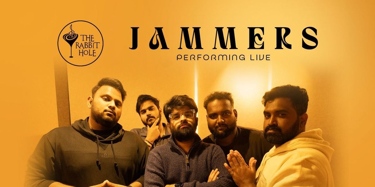 JAMMERS PERFORMING LIVE AT THE RABBIT HOLE, 22 November | Event in Hyderabad | AllEvents