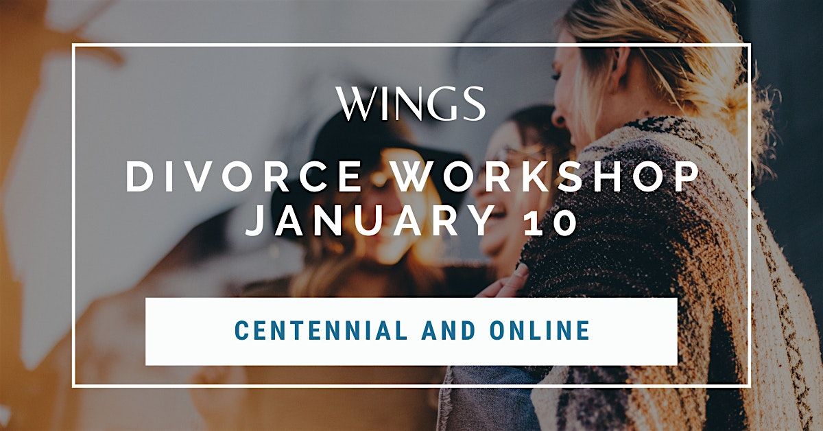 January 2025 WINGS Women's Divorce Workshop, 10 January | Event in Centennial | AllEvents