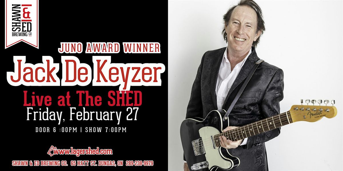 Jack de Keyzer LIVE IN CONCERT at The Shed!, 27 February | Event in Hamilton | AllEvents