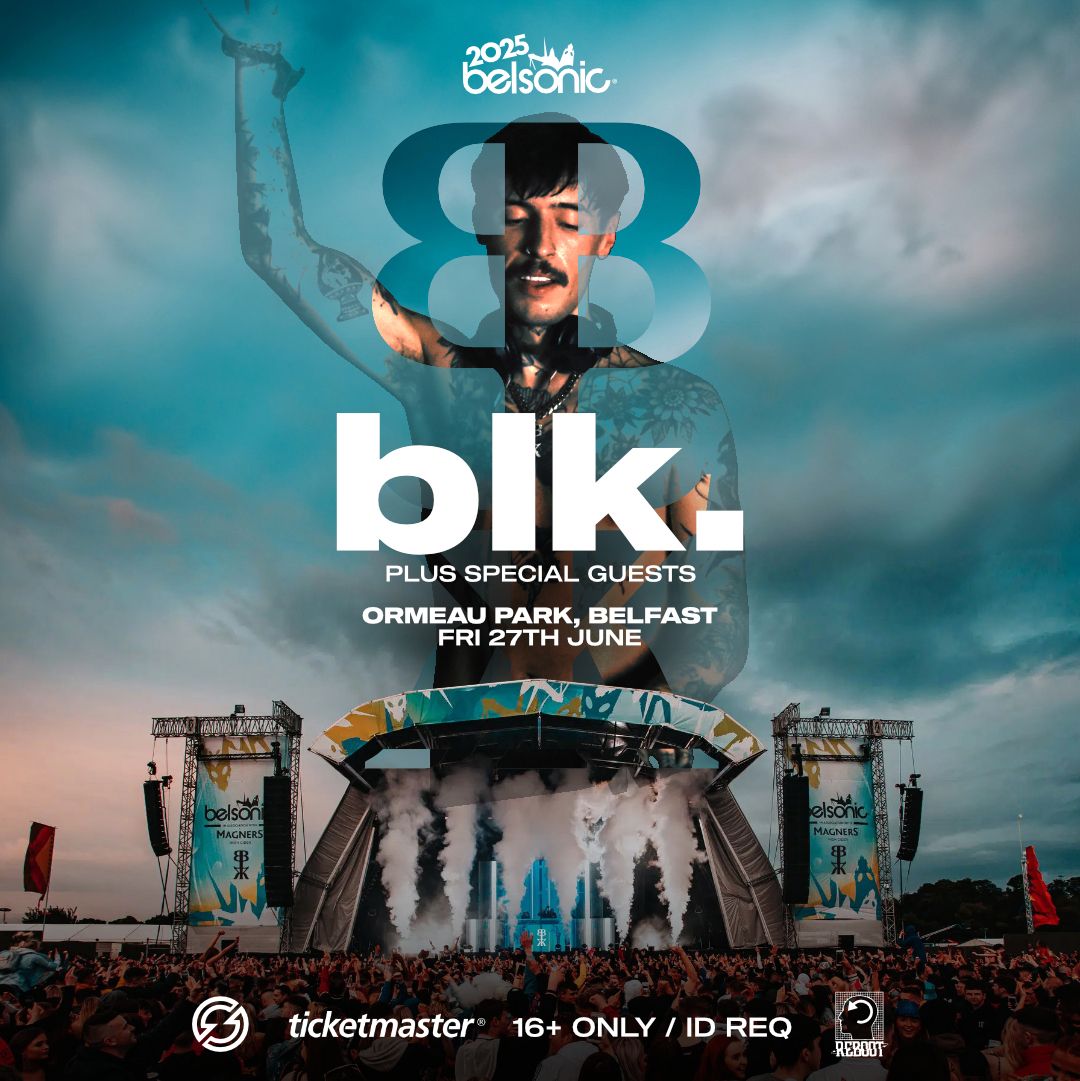blk. - Belsonic 2025 Belfast | Event in Belfast | AllEvents